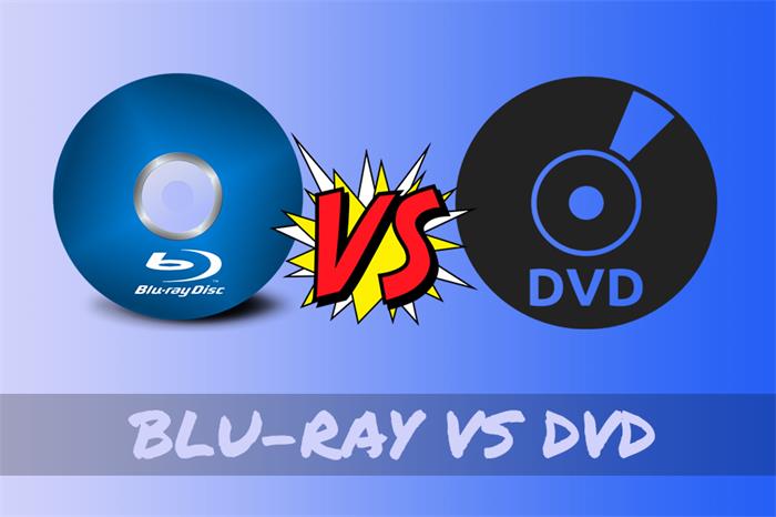 Blu-ray VS. DVD: Which is Better to Choose?