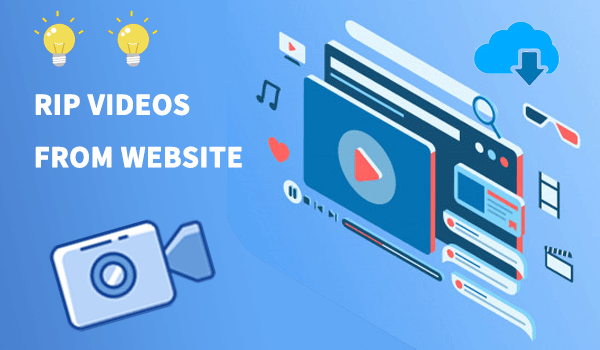 [Tutorial] 2 Best Methods to Rip Videos from Website for Free