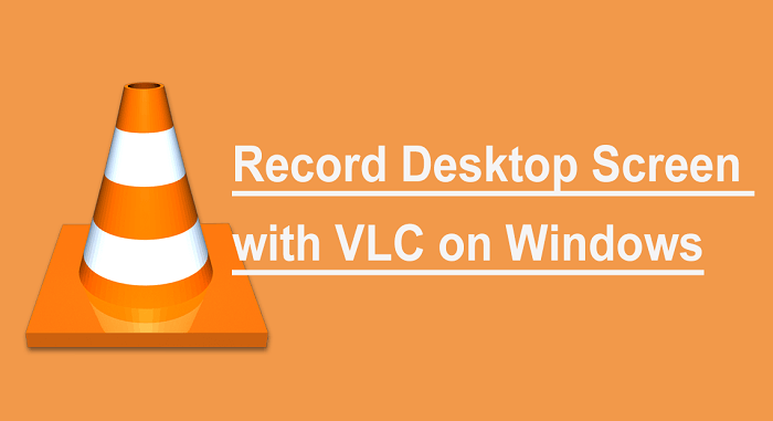 Record Desktop Screen with VLC